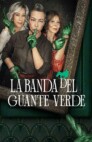 Ver La banda del guante verde Latino Online