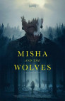 Ver Misha and the Wolves Online