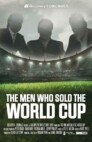 Ver Los hombres que vendieron la Copa del Mundo Online